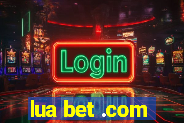 lua bet .com